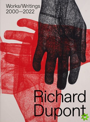 Richard Dupont: Works/Writings 20002022