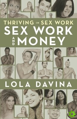Thriving in Sex Work: Sex Work and Money