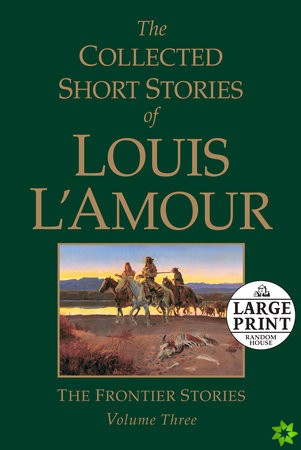 Collected Short Stories of Louis L'Amour, Volume 3