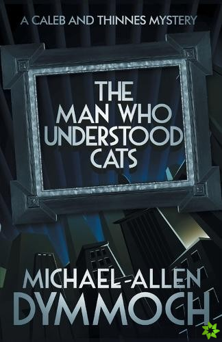 Man Who Understood Cats