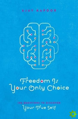 Freedom Is Your Only Choice