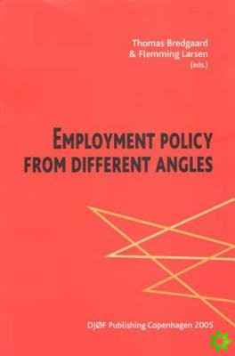 Employment Policy from Different Angles