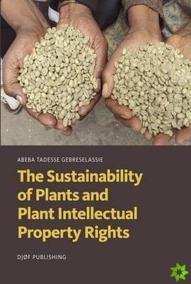 Sustainability of Plants and Plant Intellectual Property Rights