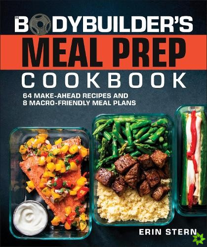 Bodybuilder's Meal Prep Cookbook