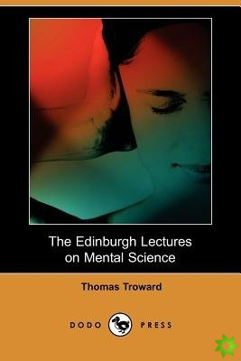 Edinburgh Lectures on Mental Science (Dodo Press)