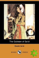 Gulistan of Sa'di (Dodo Press)