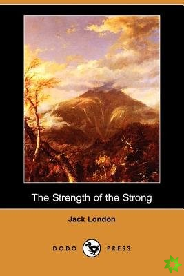 Strength of the Strong (Dodo Press)