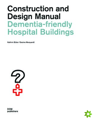 Dementia-Friendly Hospital Buildings