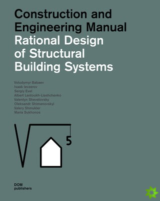 Rational Design of Structural Building Systems