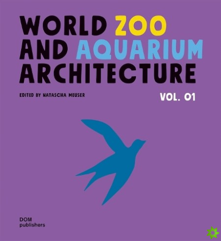 World Zoo and Aquarium Architecture