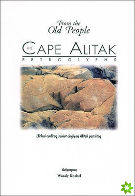 Cape Alitak Petroglyphs: From the Old People