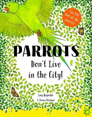Parrots Don't Live in the City!