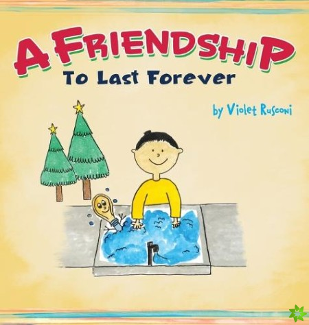 Friendship To Last Forever