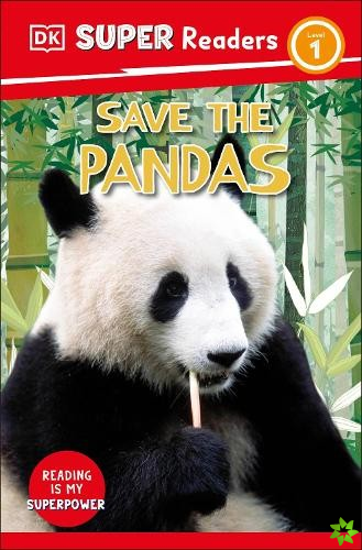 DK Super Readers Level 1 Save the Pandas