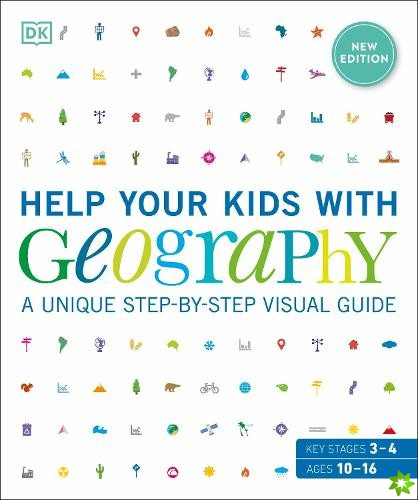 Help Your Kids with Geography, Ages 10-16 (Key Stages 3 & 4)