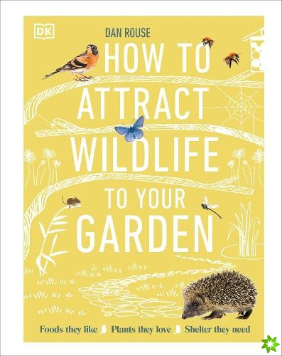 How to Attract Wildlife to Your Garden
