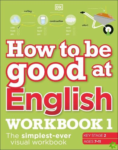 How to be Good at English Workbook 1, Ages 7-11 (Key Stage 2)