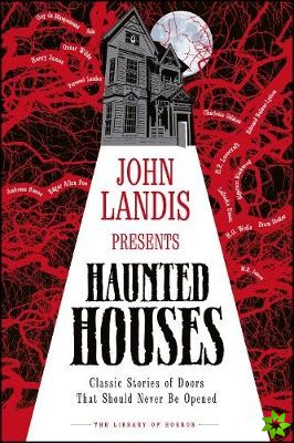 John Landis Presents The Library of Horror - Haunted Houses