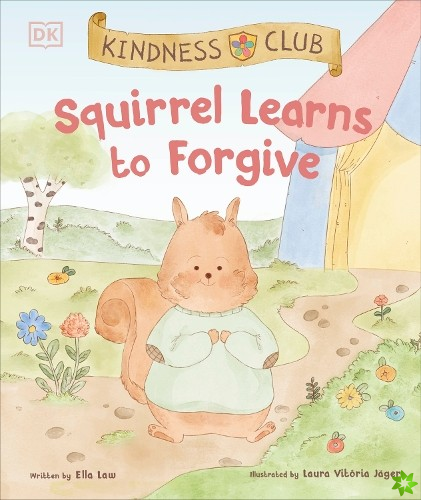 Kindness Club Squirrel Learns to Forgive