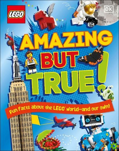 LEGO Amazing But True  Fun Facts About the LEGO World and Our Own!