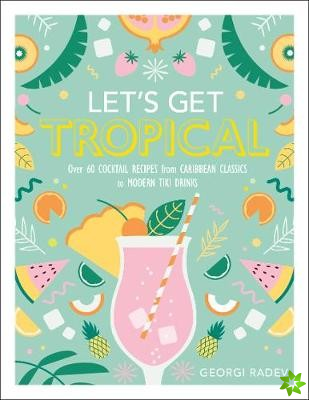 Let's Get Tropical