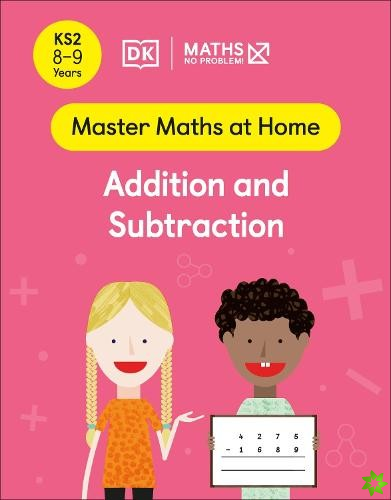 Maths  No Problem! Addition and Subtraction, Ages 8-9 (Key Stage 2)