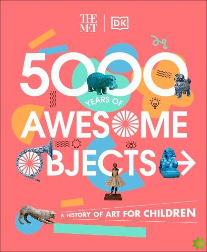 Met 5000 Years of Awesome Objects