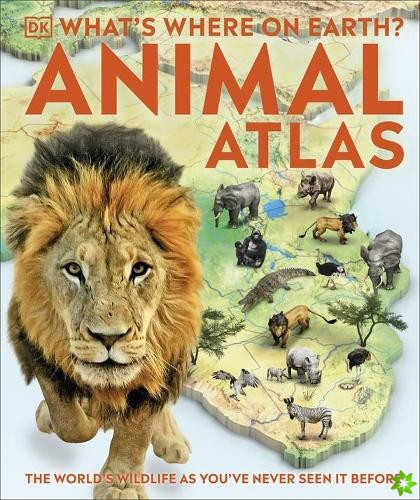 What's Where on Earth? Animal Atlas