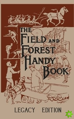 Field And Forest Handy Book (Legacy Edition)