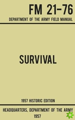 Survival - Army FM 21-76 (1957 Historic Edition)