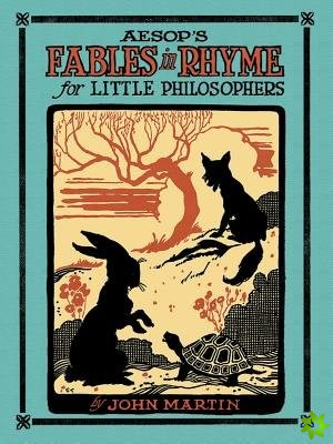 Aesop'S Fables in Rhyme for Little Philosophers