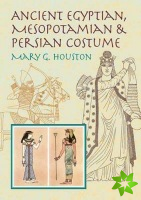 Ancient Egyptian, Mesopotamian and Persian Costume