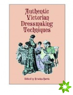 Authentic Victorian Dressmaking Techniques