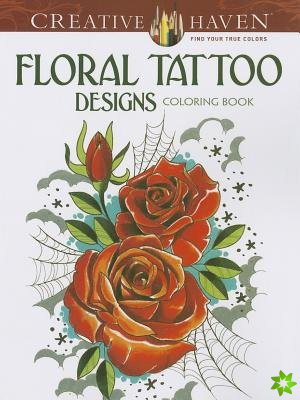 Creative Haven Floral Tattoo Designs Coloring Book