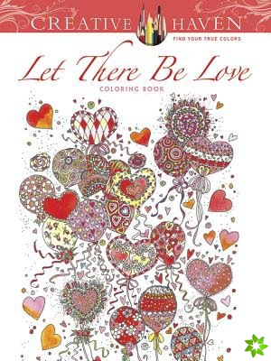 Creative Haven Let There be Love Coloring Book