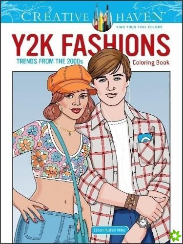Creative Haven Y2K Fashions Coloring Book: Trends from the 2000s!