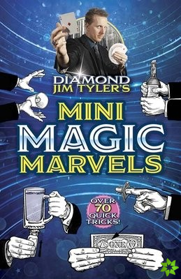 Diamond Jim Tyler's Mini Magic Marvels