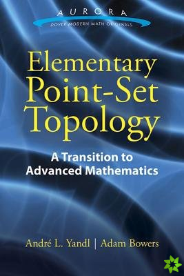 Elementary Point-Set Topology: a Transition to Advanced Mathematics
