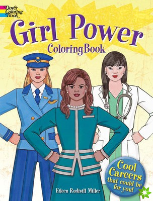 Girl Power Coloring Book: Cool Careers That Could be for You!