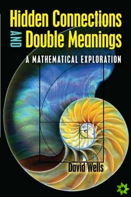 Hidden Connections and Double Meanings: a Mathematical Exploration