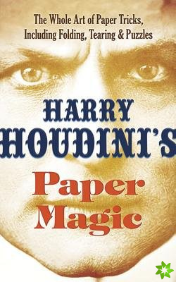 Houdini'S Paper Magic