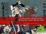 Japanese Warriors, Rogues and Beauties