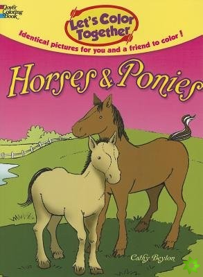 Let's Color Together -- Horses and Ponies
