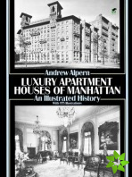 Luxury Apartment Houses of Manhattan: an Illustrated History