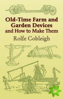 Old-Time Farm and Garden Devices