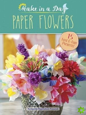 Paper Flowers to Make in a Day