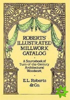 Robert'S Illustrated Millwork Catalogue