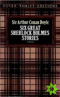 Six Great Sherlock Holmes Stories