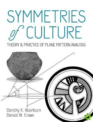 Symmetries of Culture: Theory and Practice of Plane Pattern Analysis