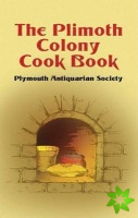 The Plimoth Colony Cook Book